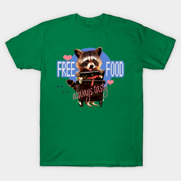 Free food always tasty. Racoon print T-Shirt by hardcore repertoire